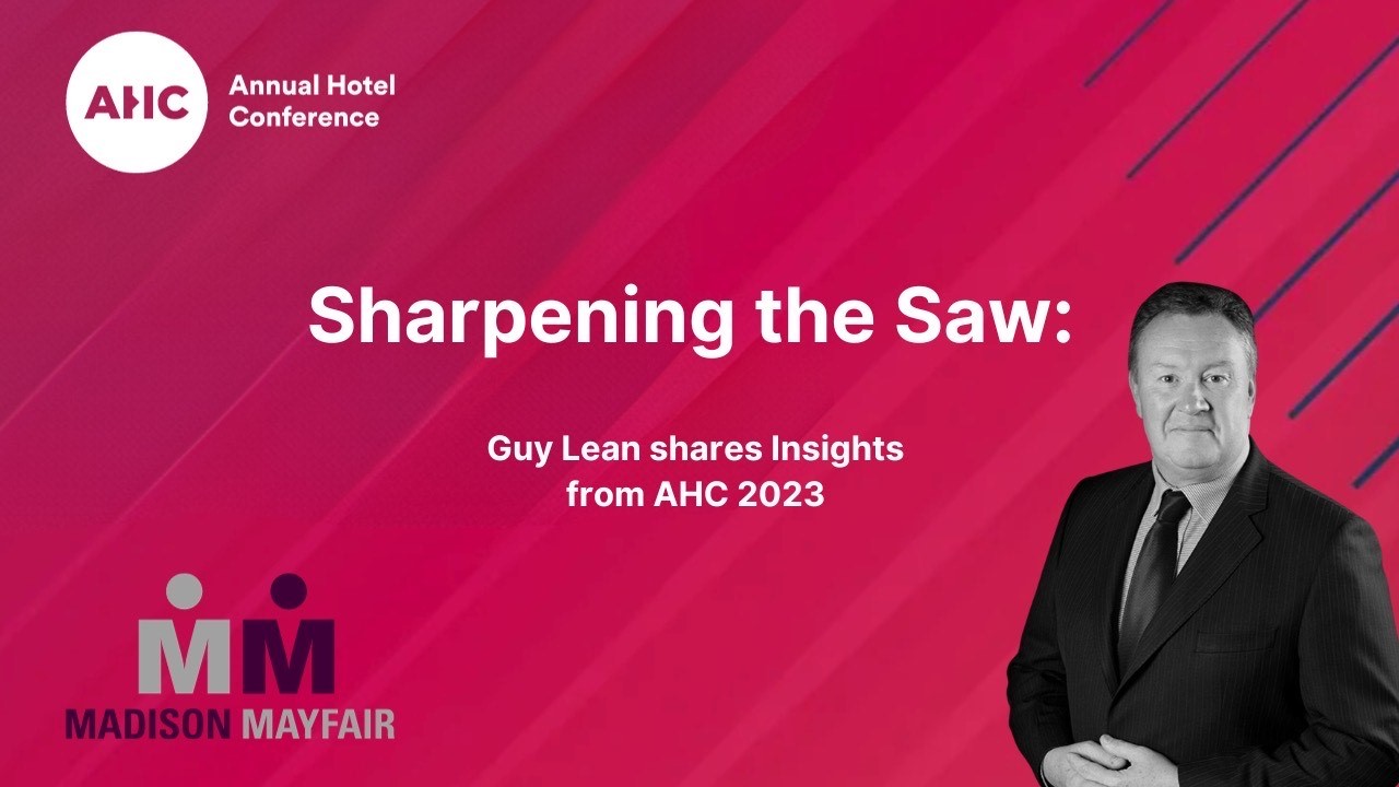 Sharpening the Saw: Insights from Annual Hotel Conference 2023 with Guy Lean